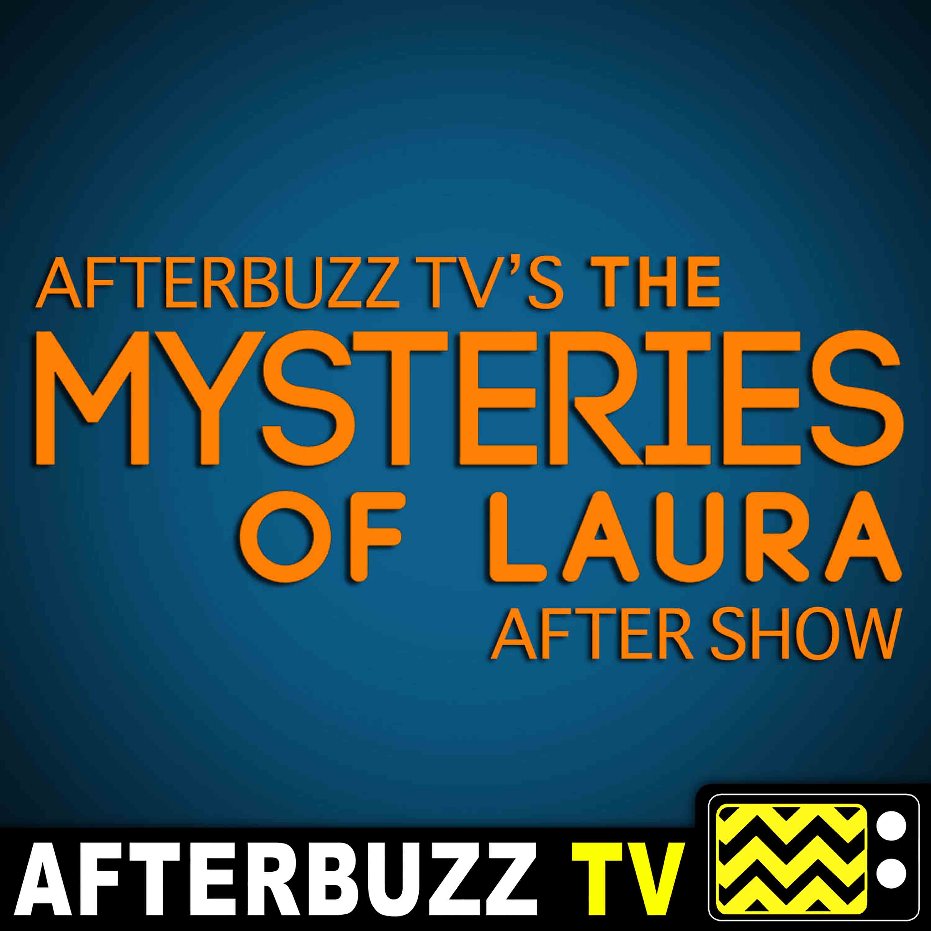 Mysteries of Laura After Show – AfterBuzz TV Network