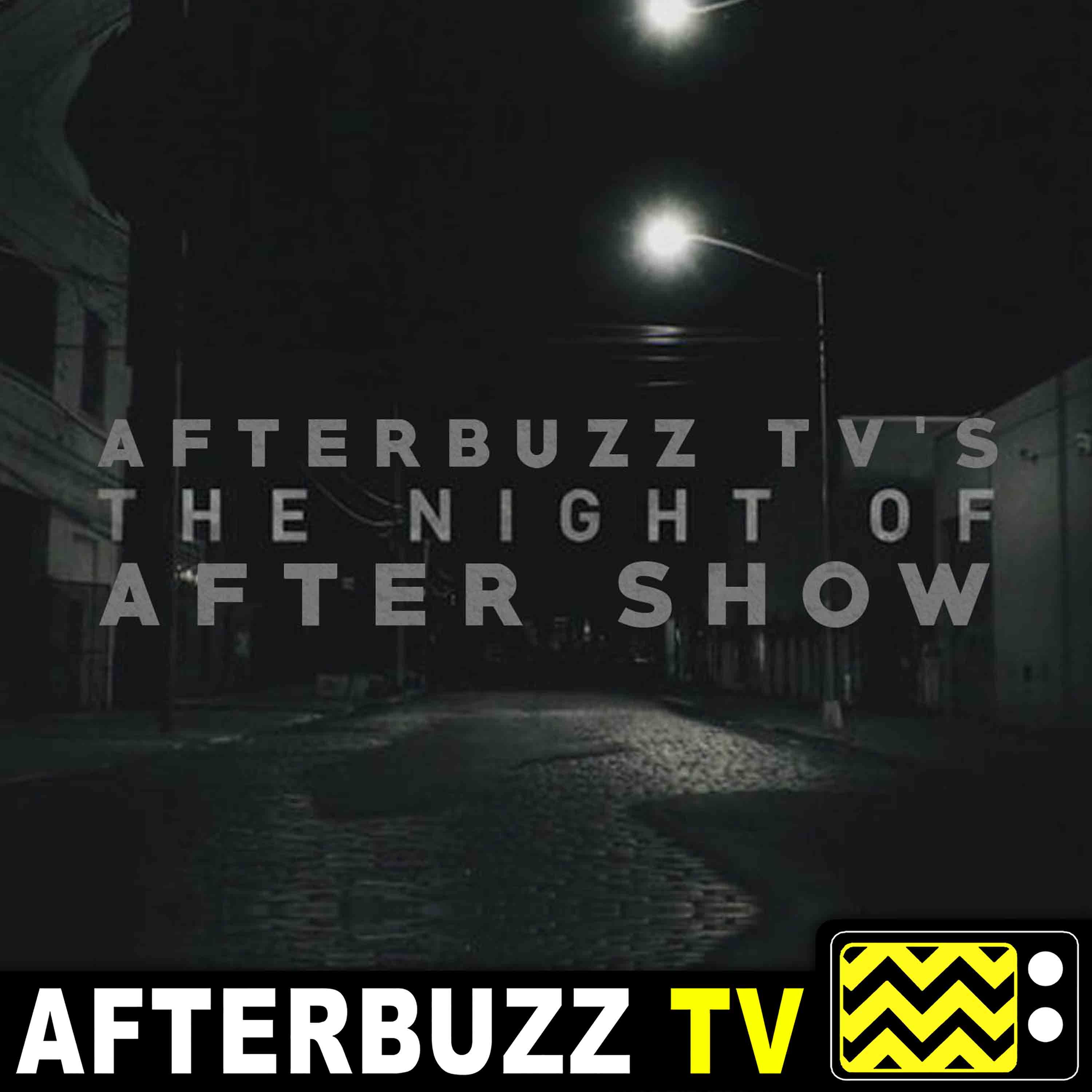 The Night Of After Show – AfterBuzz TV Network