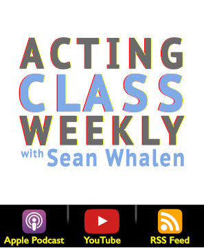 Acting Class Weekly with Sean Whalen