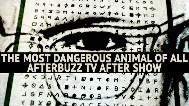 The Most Dangerous Animal Of All After Show - AfterBuzz TV